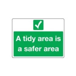A Tidy Area Is A Safer Area Sign