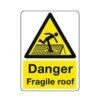 Danger Fragile Roof - Sign -Storage Equipment Store AIG3881939